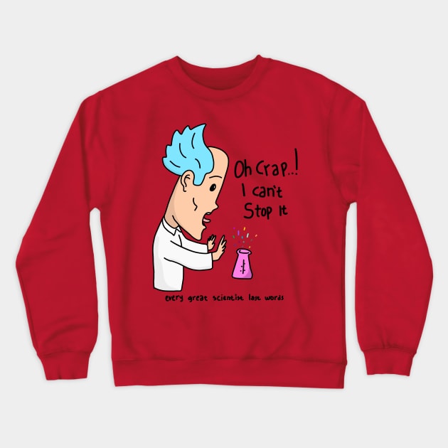 Scientist Last Word Crewneck Sweatshirt by Yeaha